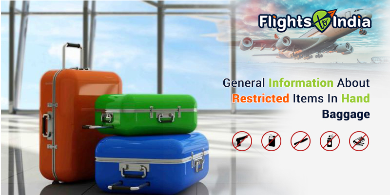 General Information About Restricted Items In Hand Baggage